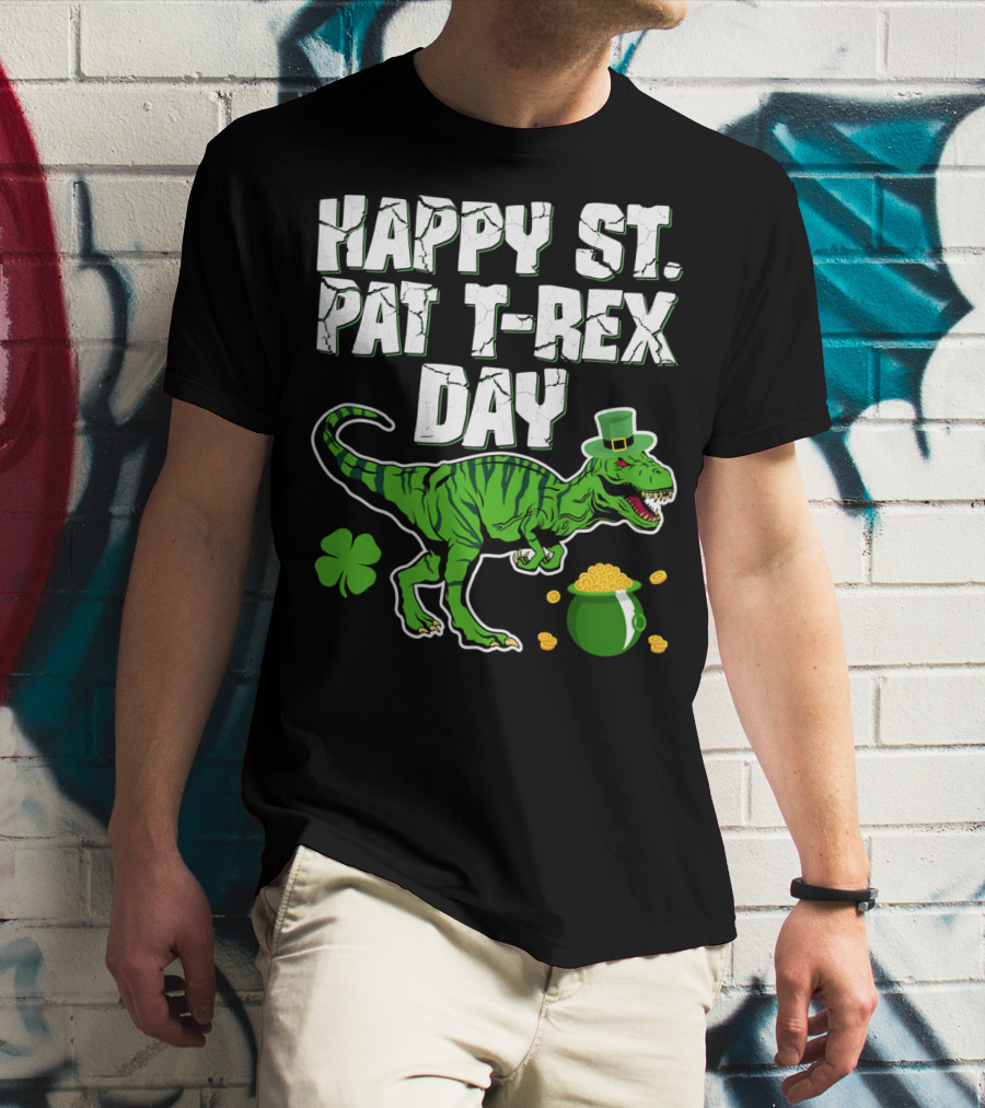 Happy St. Pat T-Rex Day Saint Patricks T-Shirt