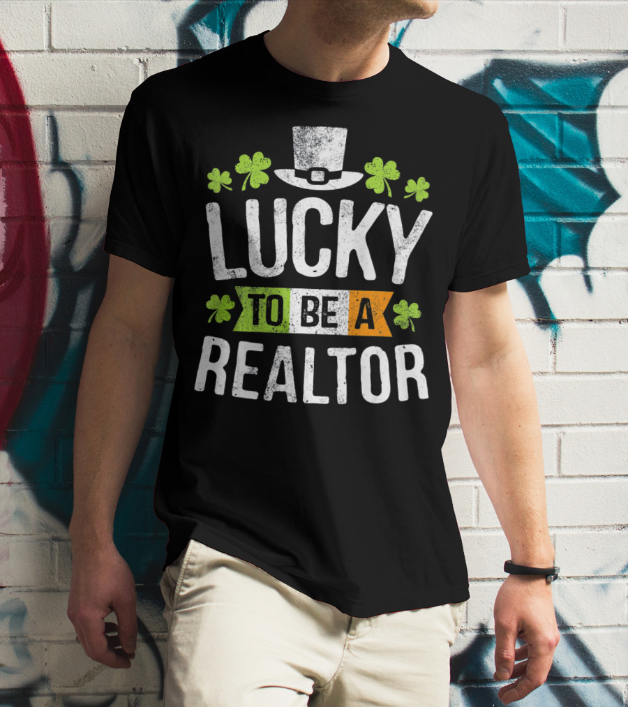 Lucky To Be A Realtor St Patrick Clover Hat T-Shirt
