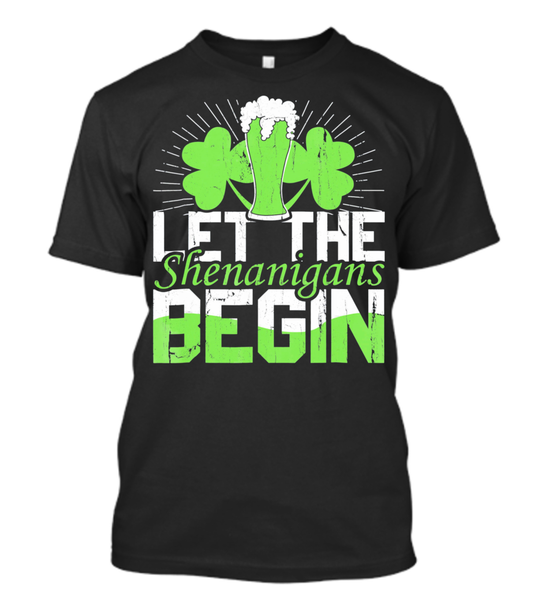 Let The Shenanigans Begin St Pat Two Shamrocks Beer Glass T-Shirt