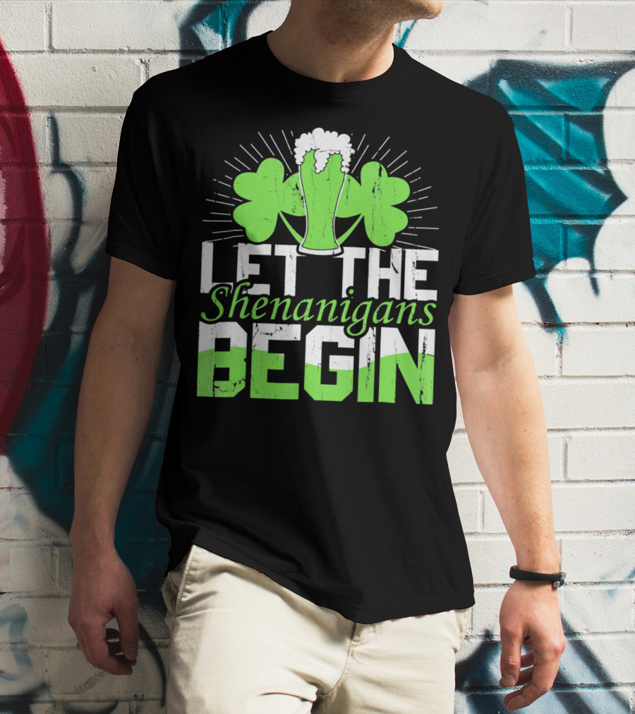 Let The Shenanigans Begin St Pat Two Shamrocks Beer Glass T-Shirt