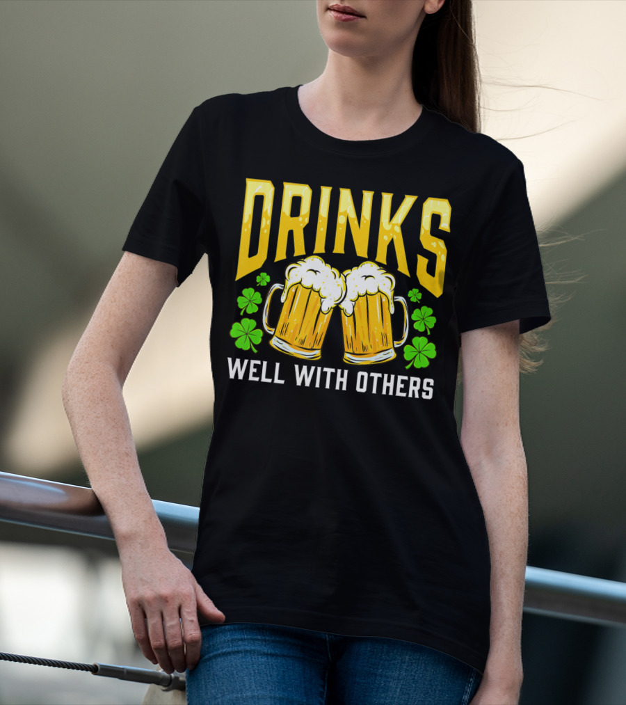 Drinks Well With Others Shamrock Beer Mugs St Pats T-Shirt