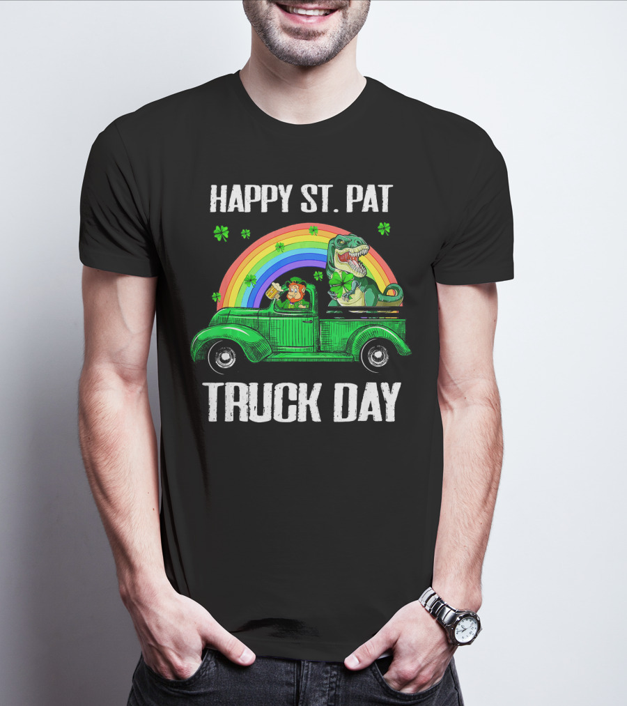 Happy St Pat Truck Day Leprechaun Drivin Dinosaur Rainbow T-Shirt