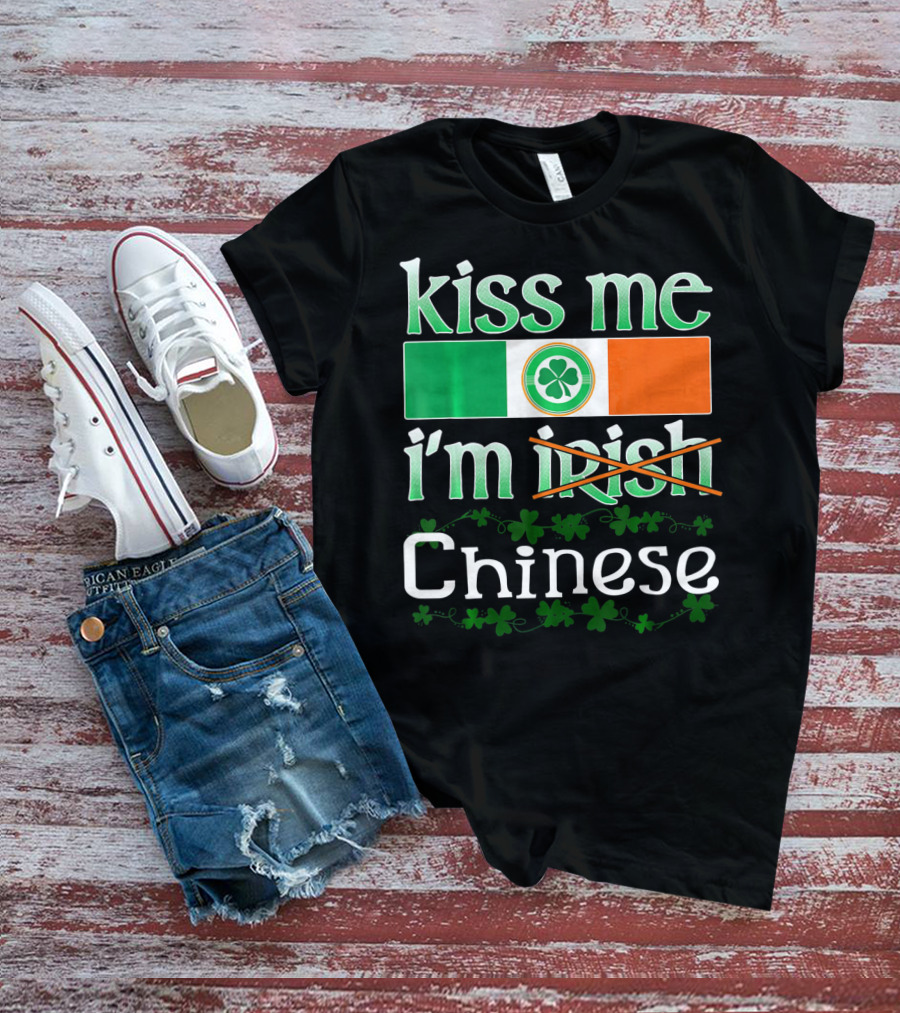 Kiss Me I'm Irish Chinese Funny St Patricks Day T-Shirt