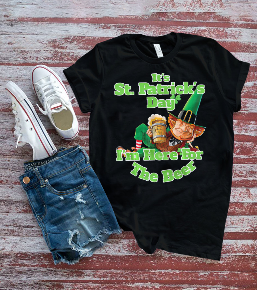 It’s St. Patrick’s Day I’m Here For The Beer With Leprechaun And Mug T-Shirt