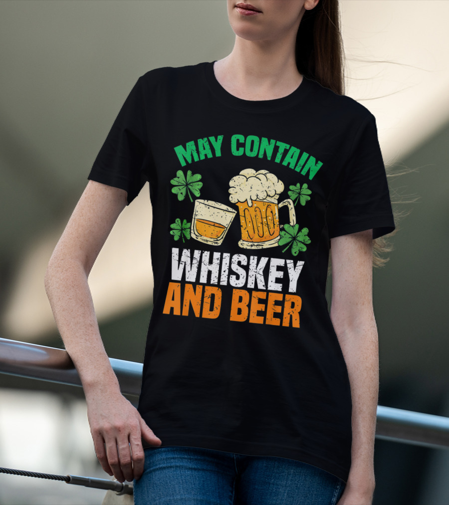May Contain Whiskey And Beer St Patricks Day T-Shirt