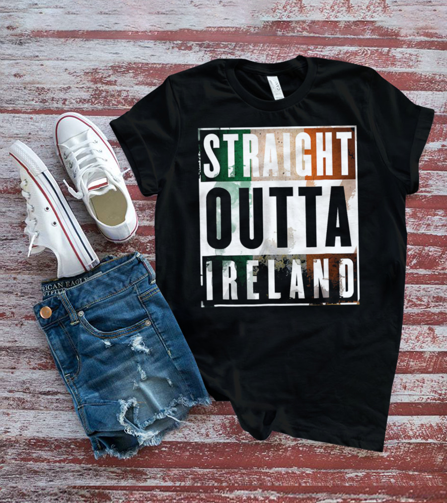 Irish Straight Outta Ireland Irish Flag Colors T-Shirt
