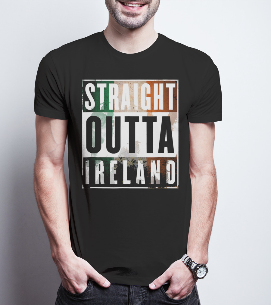 Irish Straight Outta Ireland Irish Flag Colors T-Shirt