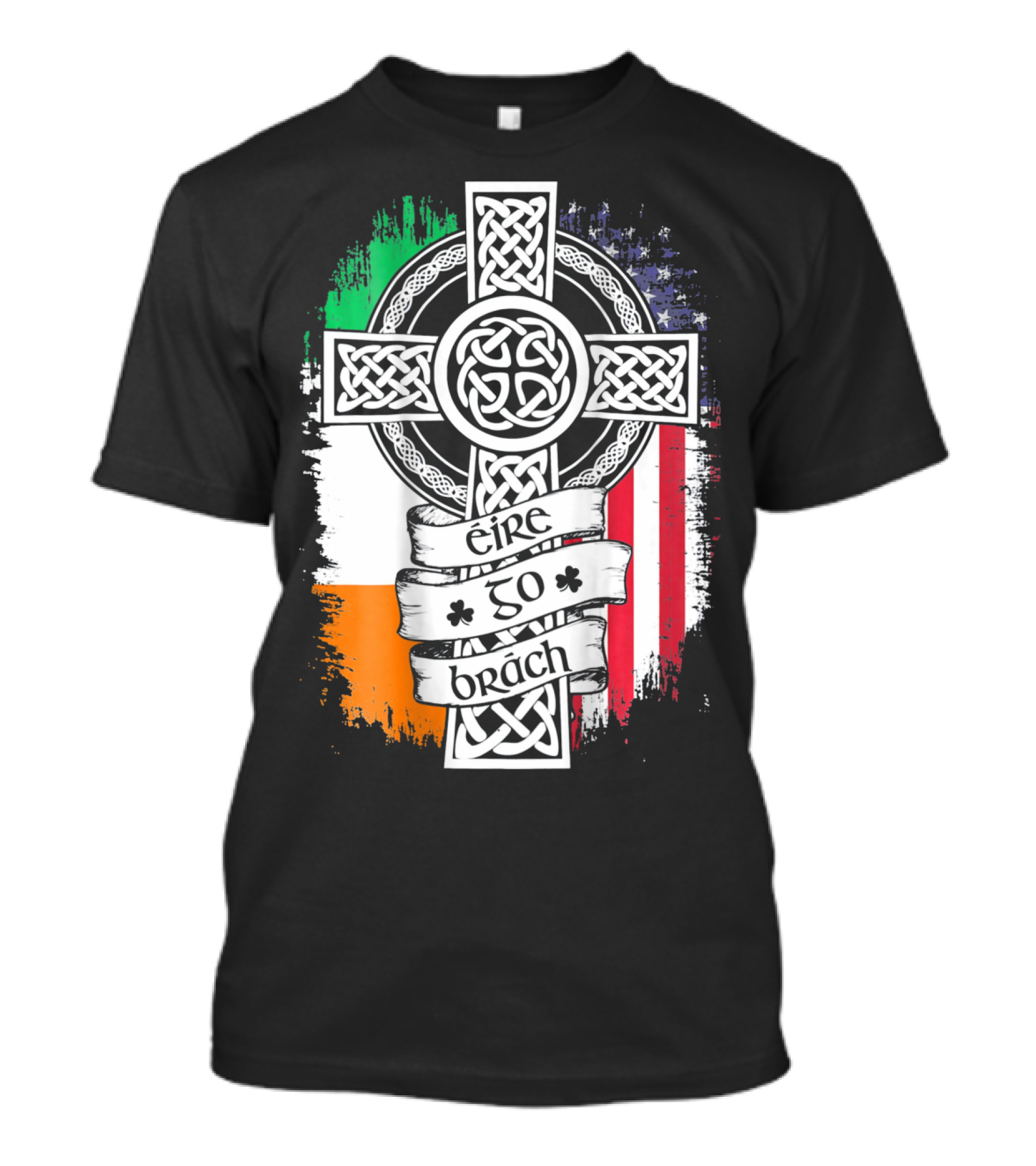 Fathers Day Irish American Celtic Cross Éire Go Brách Flag Pride T-Shirt