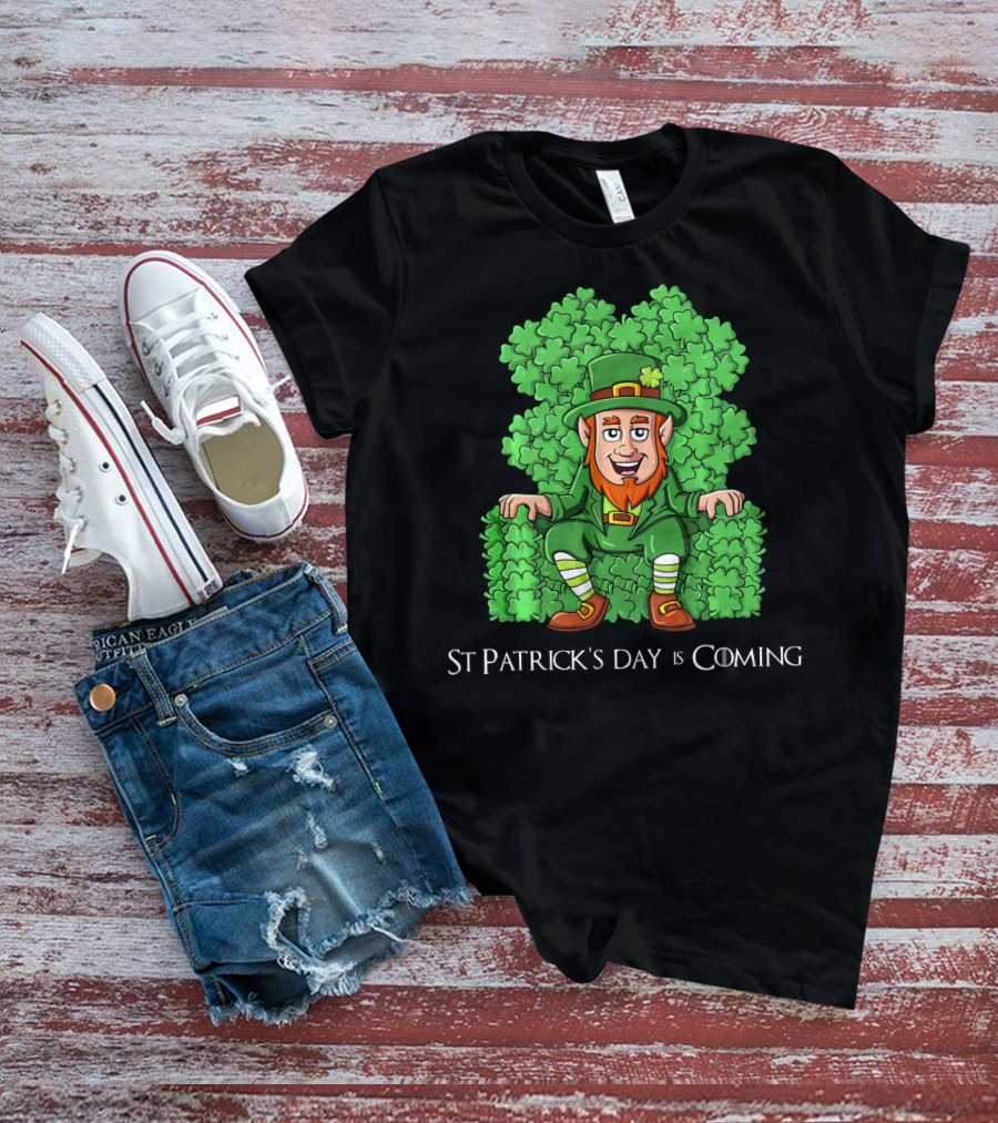 St Patrick's Day Is Coming Leprechaun On Clover Throne T-Shirt