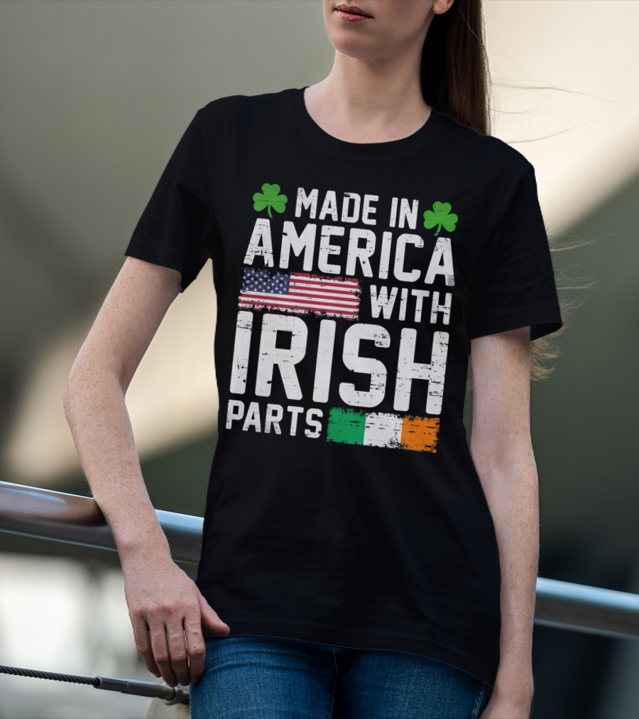 Made In America With Irish Parts Shamrock Flag Print T-Shirt