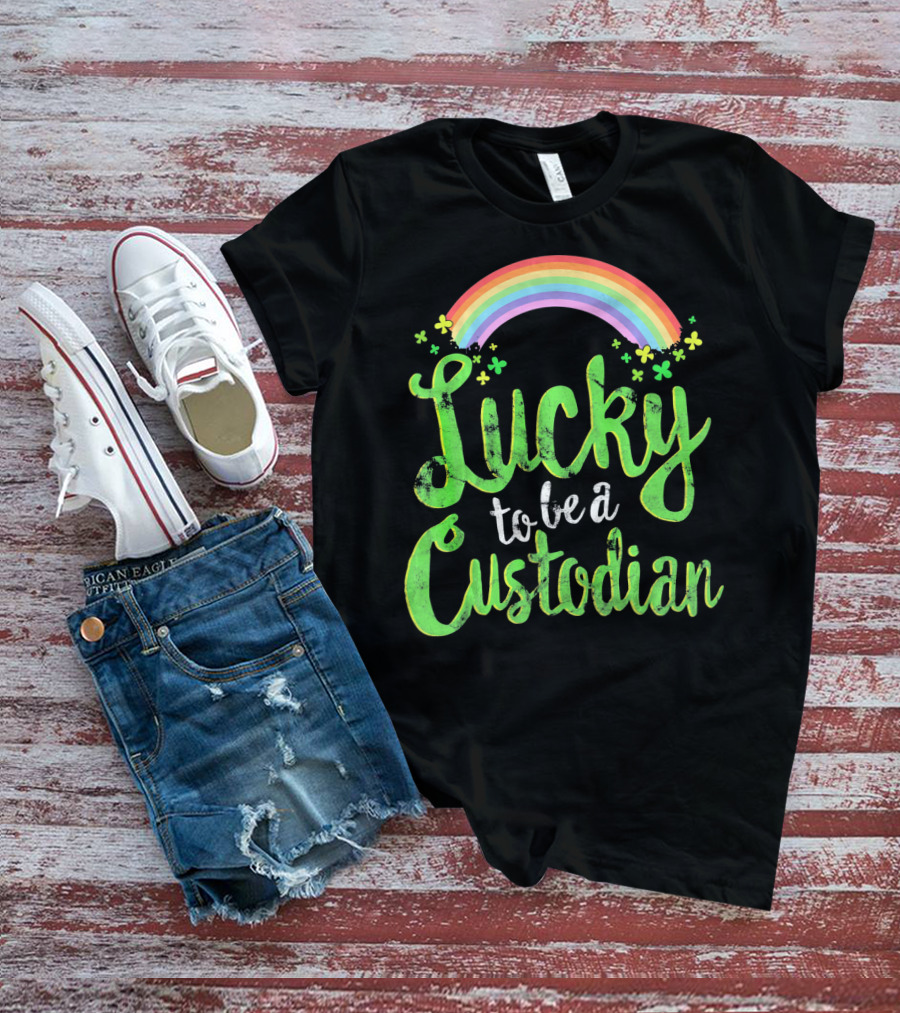 Lucky To Be A Custodian Rainbow And Shamrocks T-Shirt