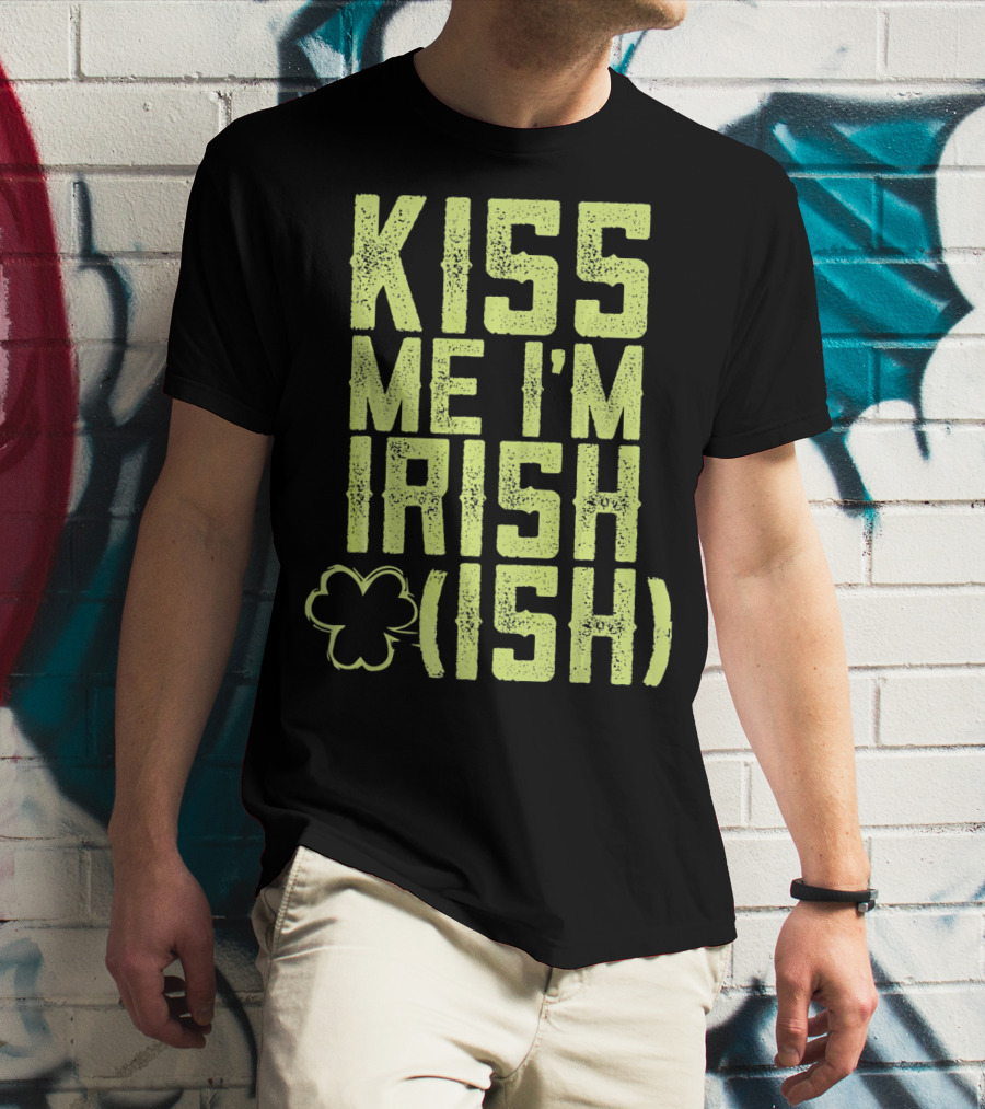 Kiss Me I'm Irish (Ish) Shamrock Highlight T-Shirt