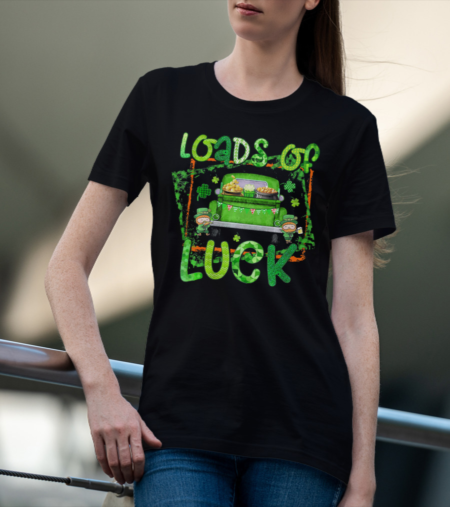 Loads Of Luck Funny Leprechaun Patrick Green Truck Clover Treasure T-Shirt