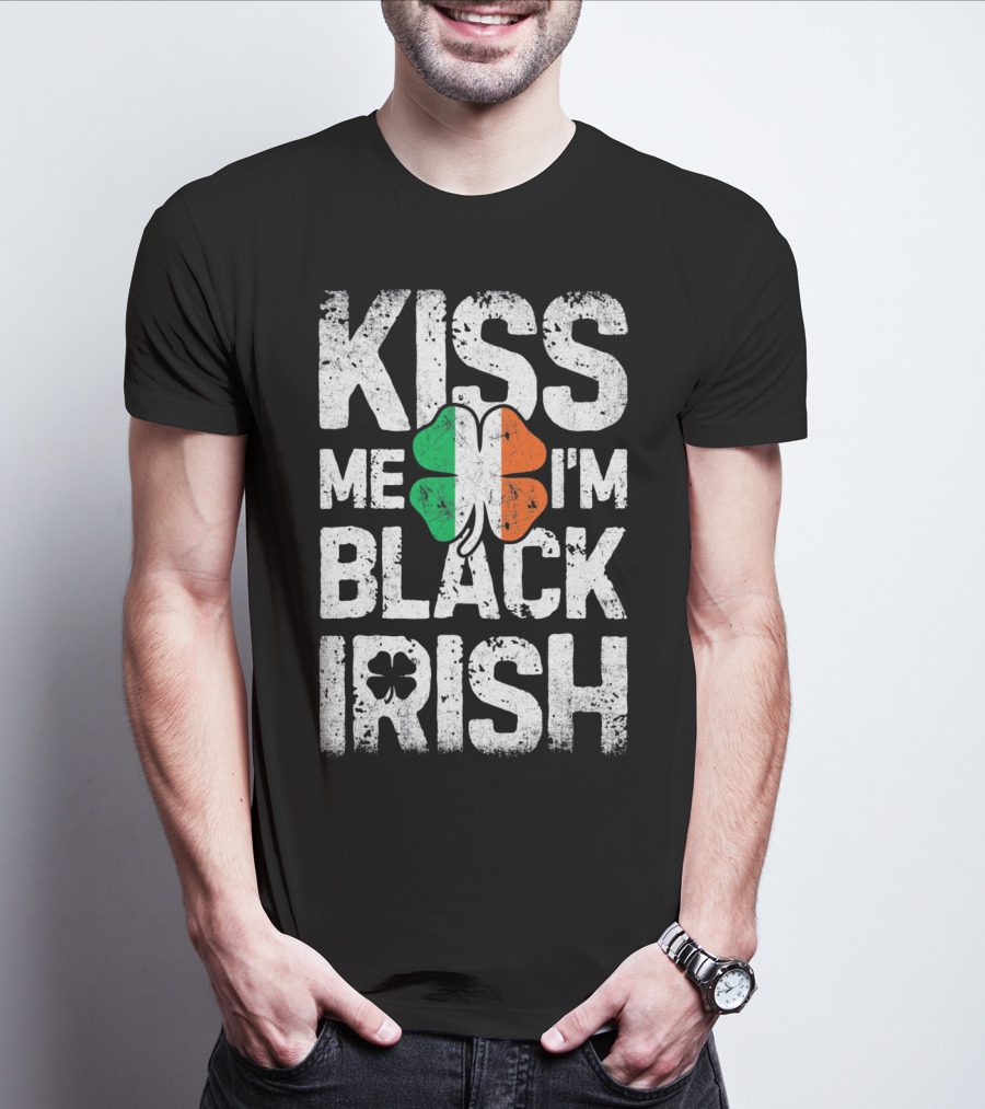 Kiss Me I'm Black Irish Ireland Shamrock T-Shirt
