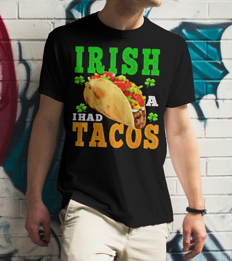 Irish I Had Tacos ShamrockFUN Ireland Flag Co T-Shirt