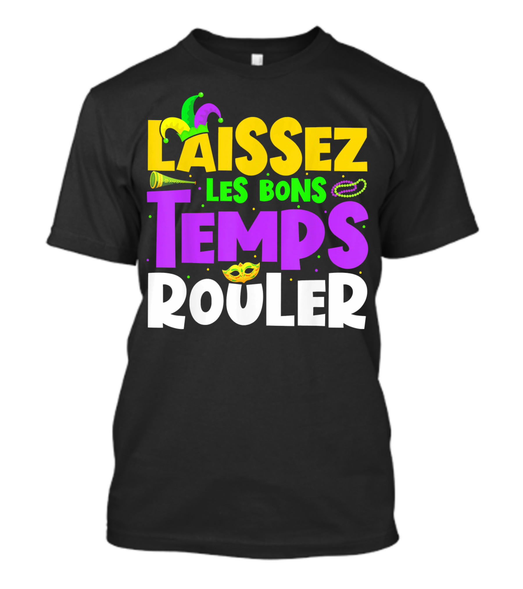 Laissez Les Bons Temps Rouler Mardi Gras New Orleans Party Beads Mask T-Shirt