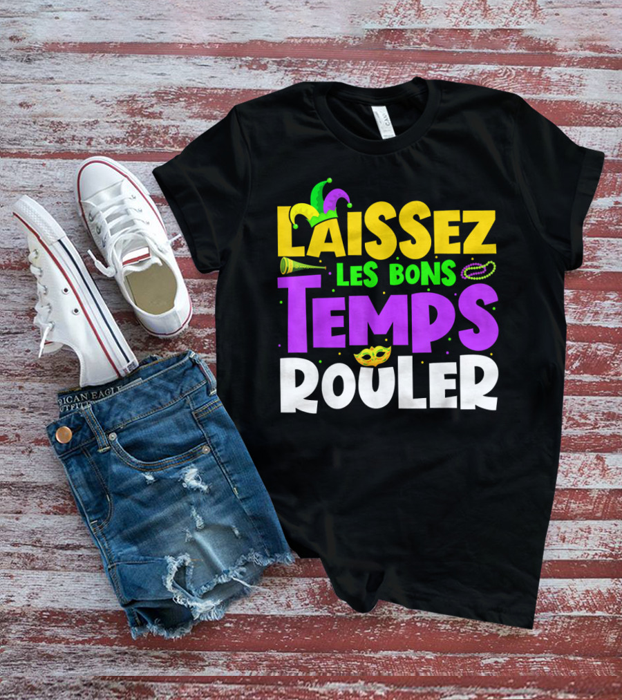 Laissez Les Bons Temps Rouler Mardi Gras New Orleans Party Beads Mask T-Shirt