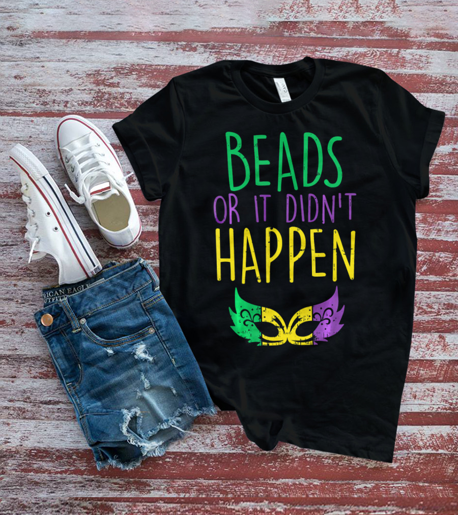 Beads Or It Didn't Happen Jester Mask Mardi Gras Colors T-Shirt