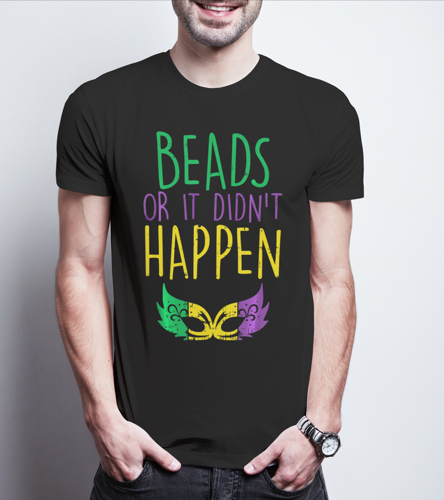 Beads Or It Didn't Happen Jester Mask Mardi Gras Colors T-Shirt