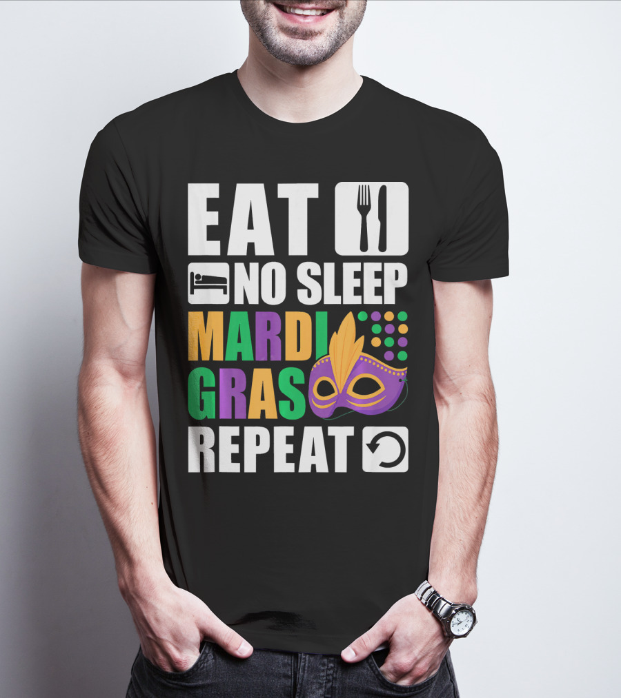 Eat No Sleep Mardi Gras Repeat Mask Icons T-Shirt