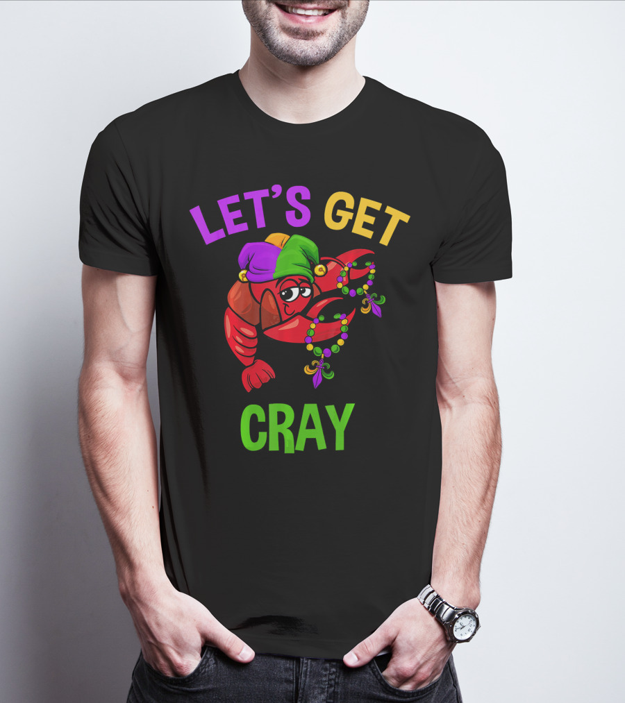 LET'S GET CRAY FUNNY MARDI GRAS CRAWFISH WITH BEADS AND JESTER HAT T-Shirt