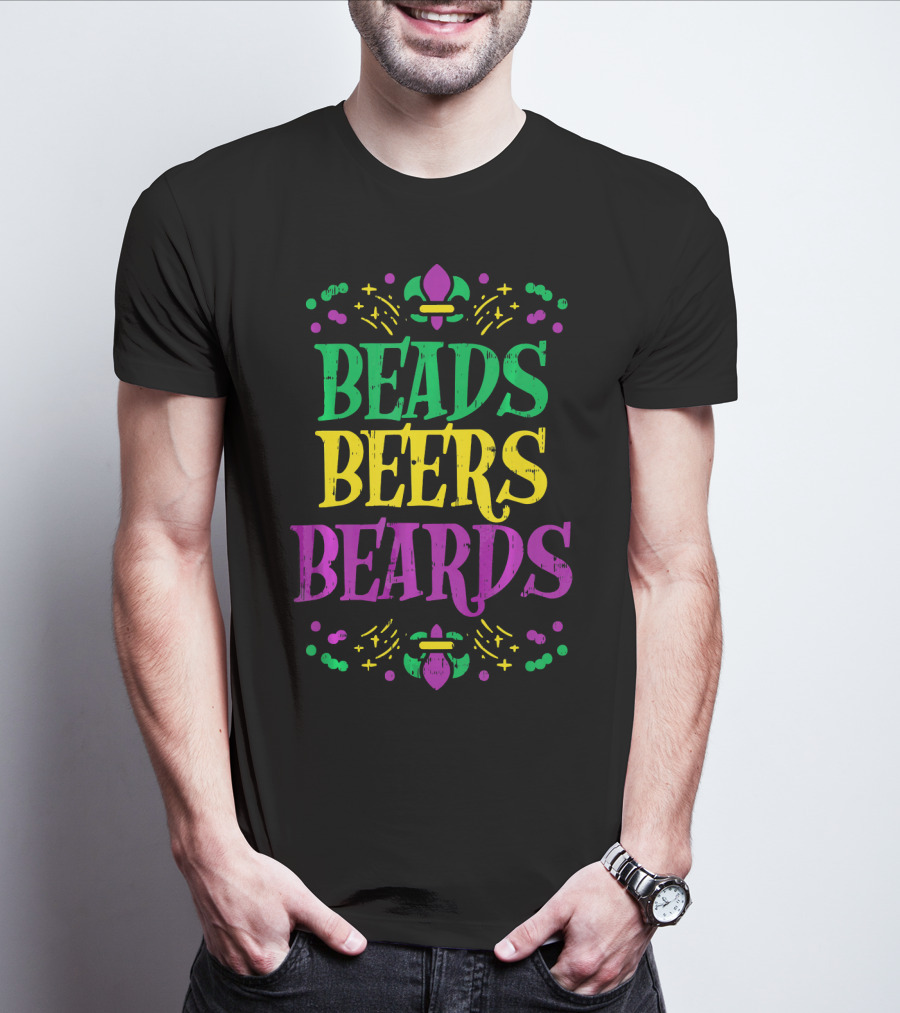 Beads Beers Beards Funny Mardi Gras Fleur-de-Lis T-Shirt