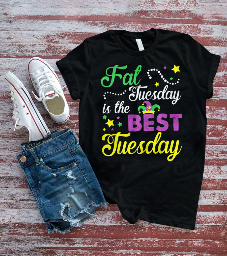 Fat Tuesday Is The Best Tuesday Mardi Gras Stars T-Shirt