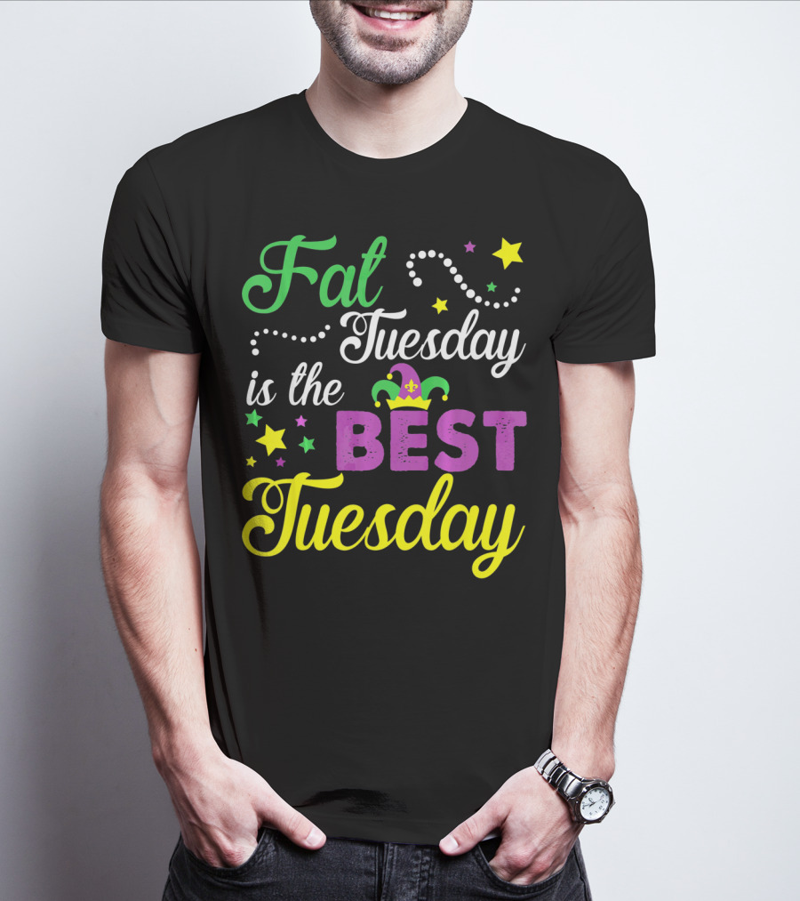 Fat Tuesday Is The Best Tuesday Mardi Gras Stars T-Shirt