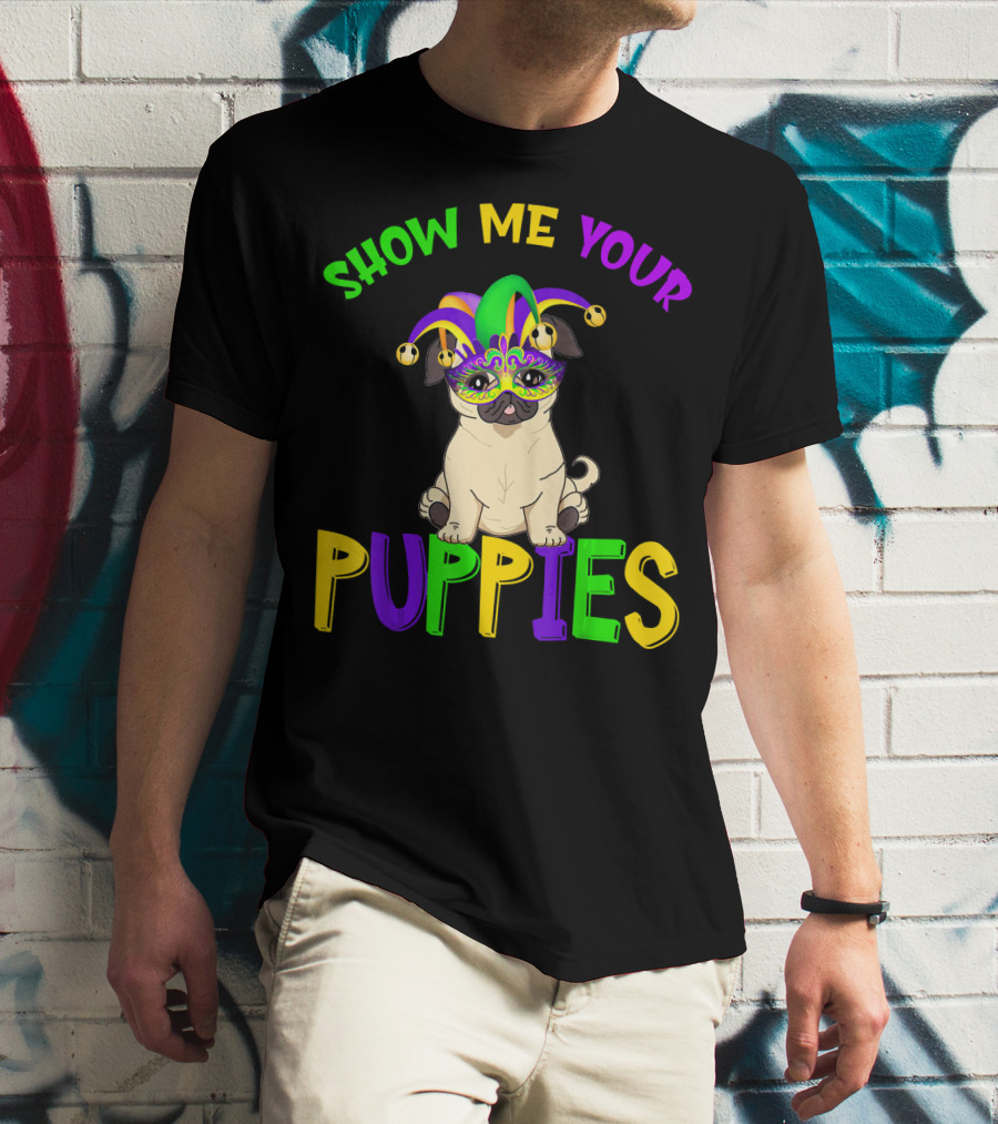 Show Me Your Puppies Pug Lover Jester Mardi Gras Mask T-Shirt