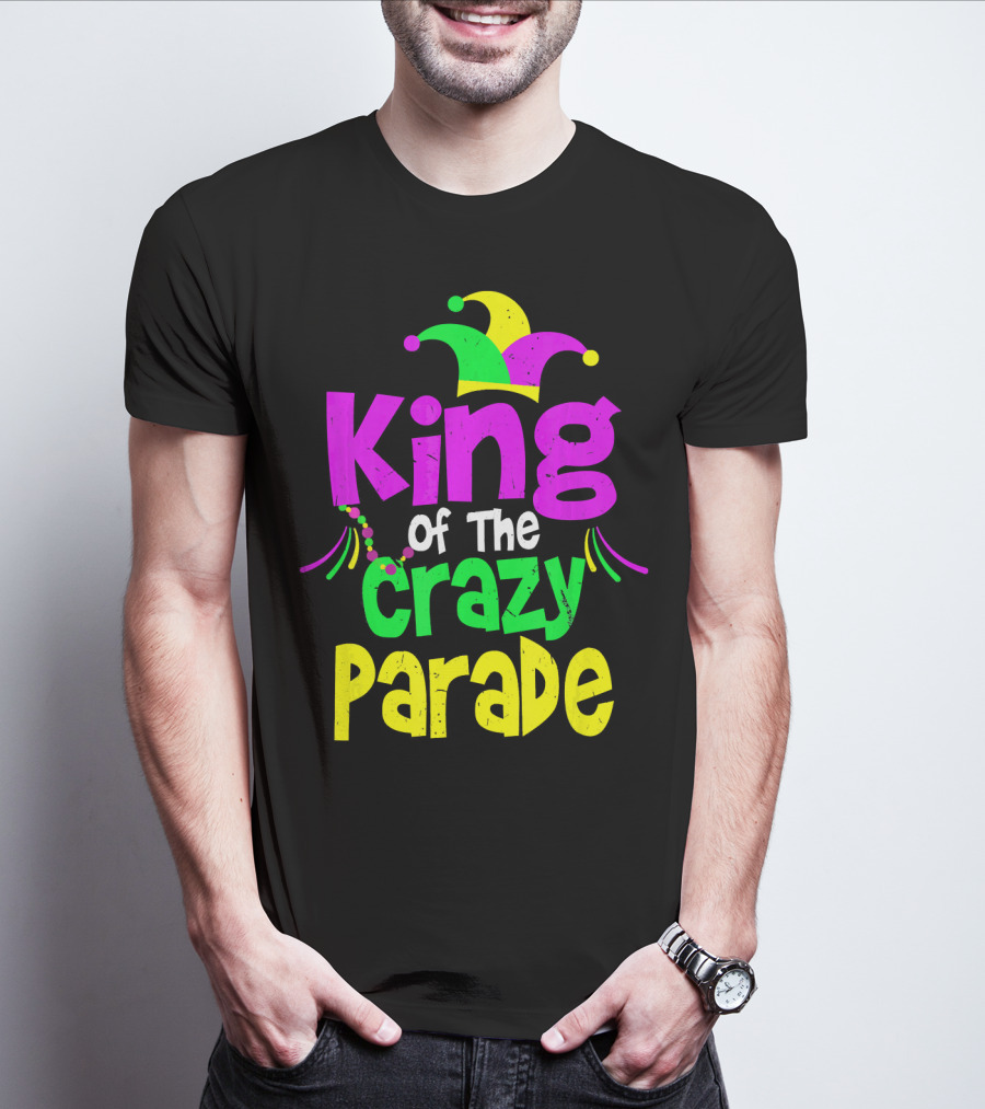 King Of The Crazy Parade Mardi Gras T-Shirt