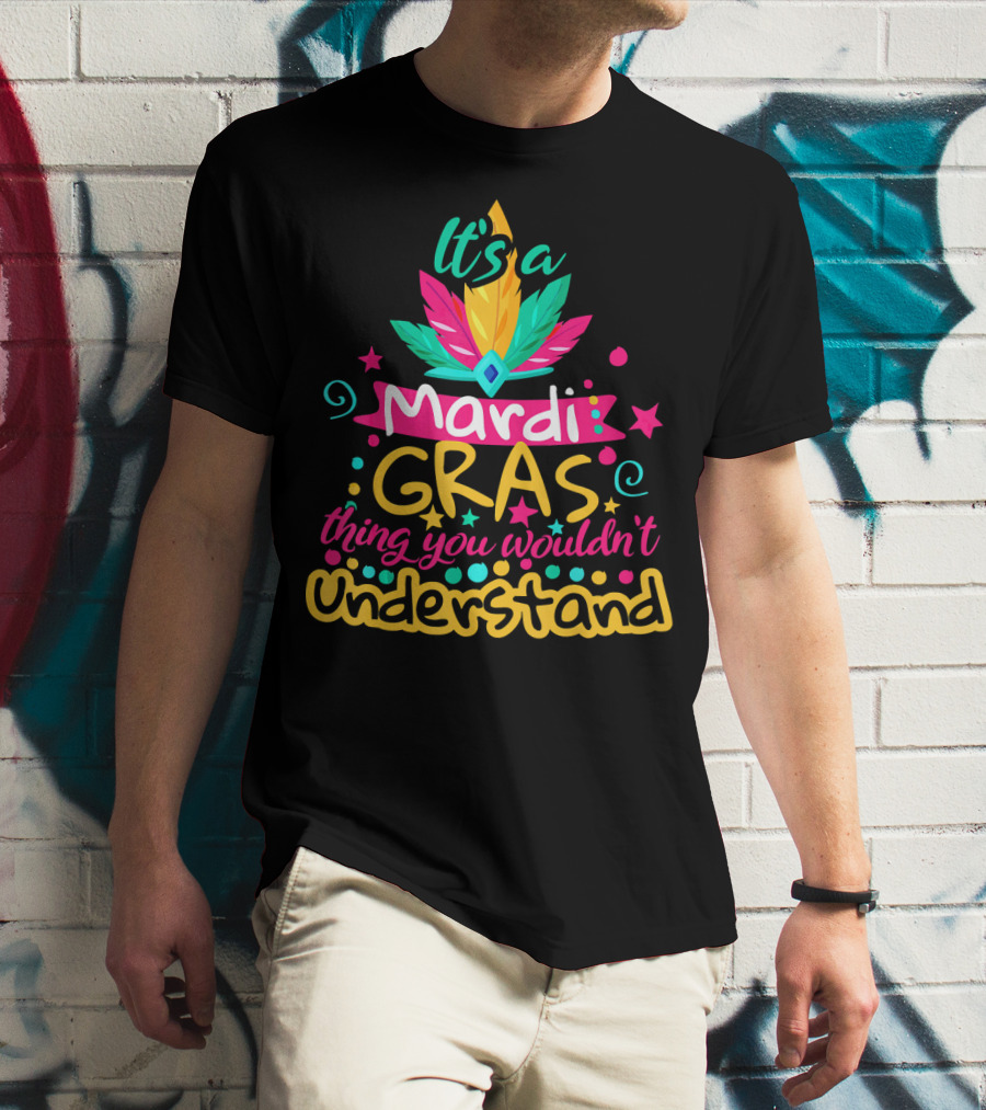 It's A Mardi Gras Thing You Wouldn't Understand Vibrant Feather And Star T-Shirt