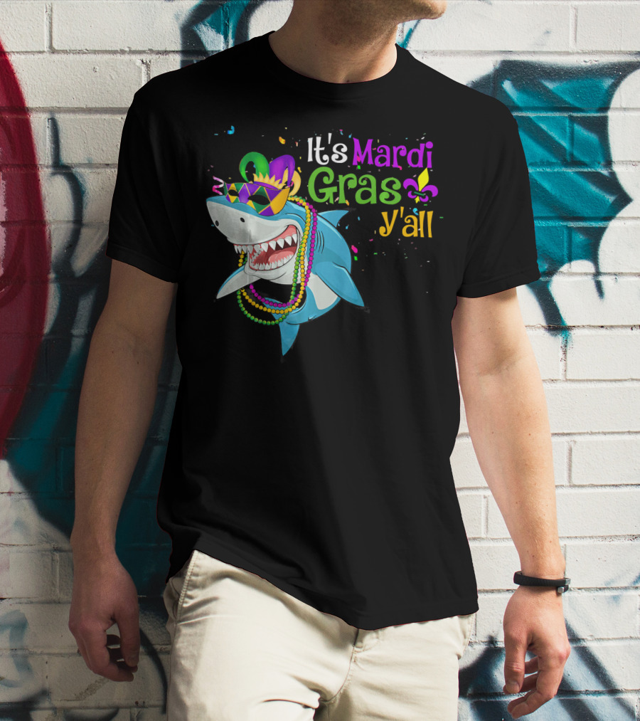 It's Mardi Gras Y'all Beads Mask Shark Fleur-de-Lis T-Shirt