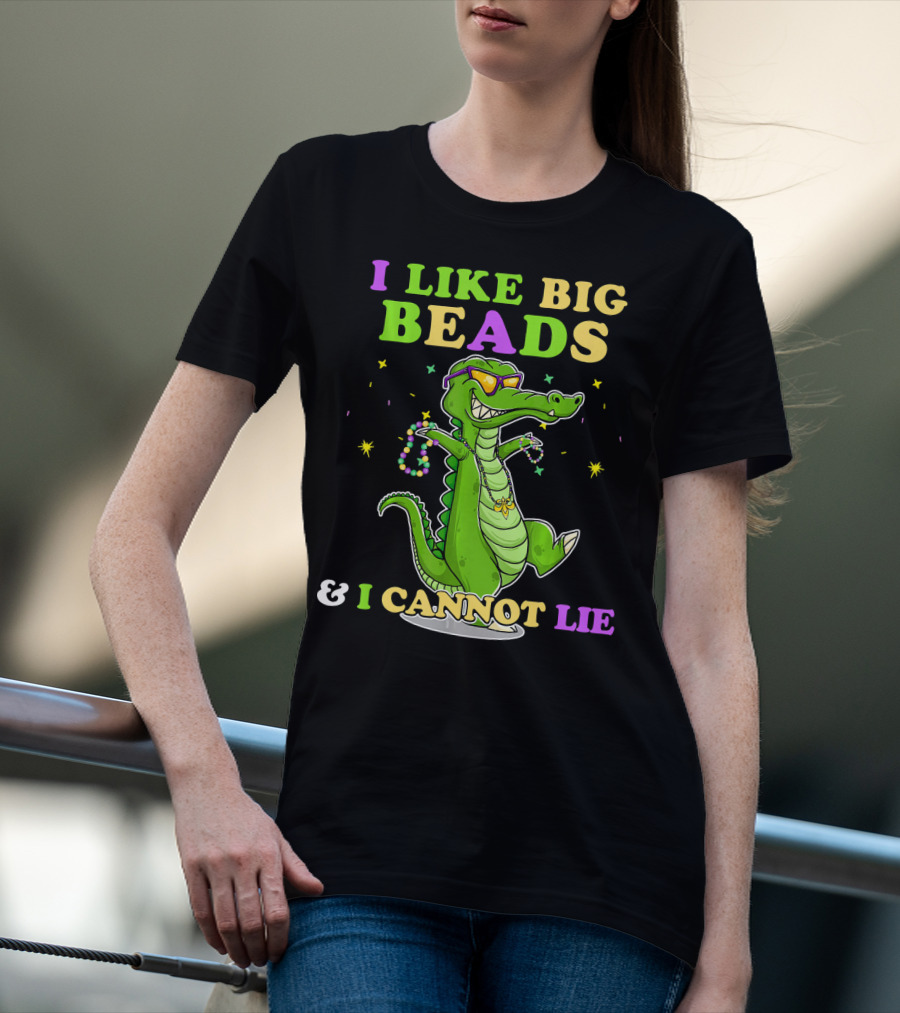 I Like Big Beads Mardi Gras Funny Alligator And I Cannot Lie T-Shirt