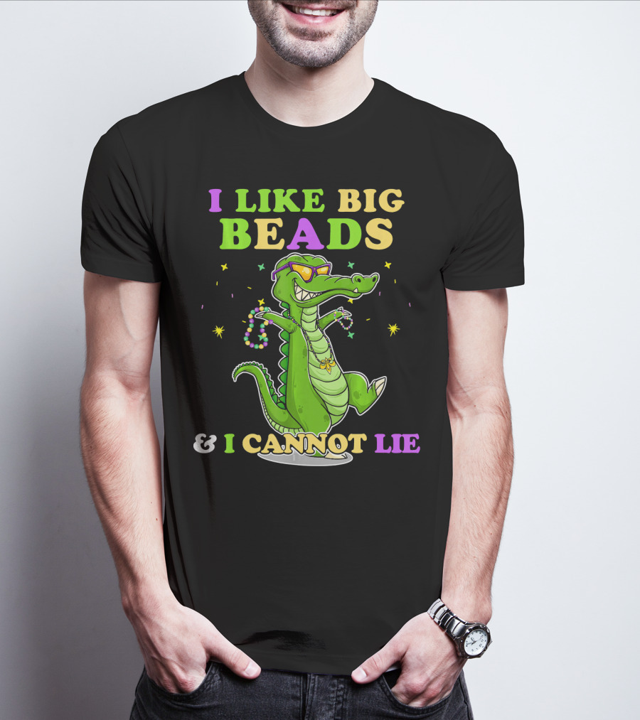 I Like Big Beads Mardi Gras Funny Alligator And I Cannot Lie T-Shirt