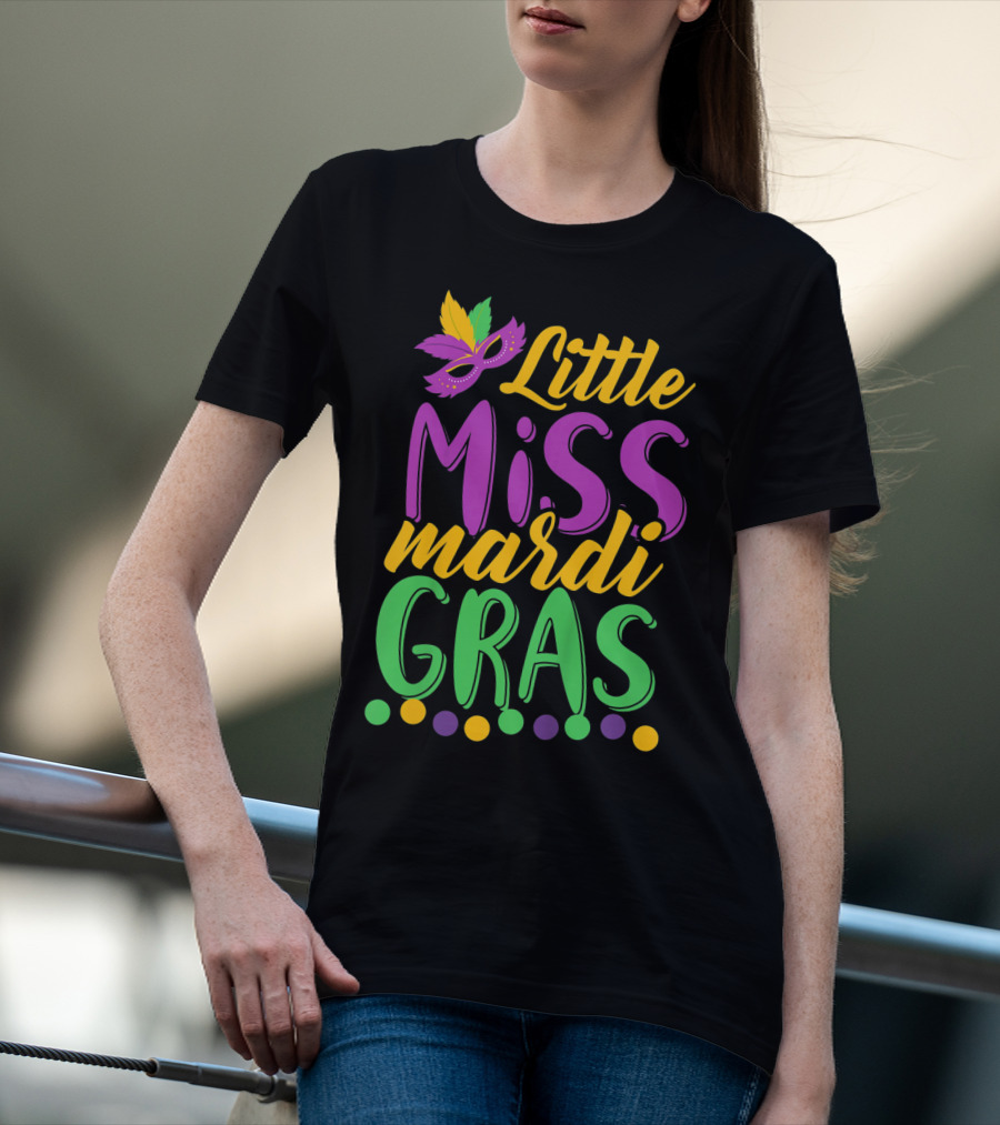 Little Miss Mardi Gras Funny Mardi Mask Feathers Colorful Dots T-Shirt