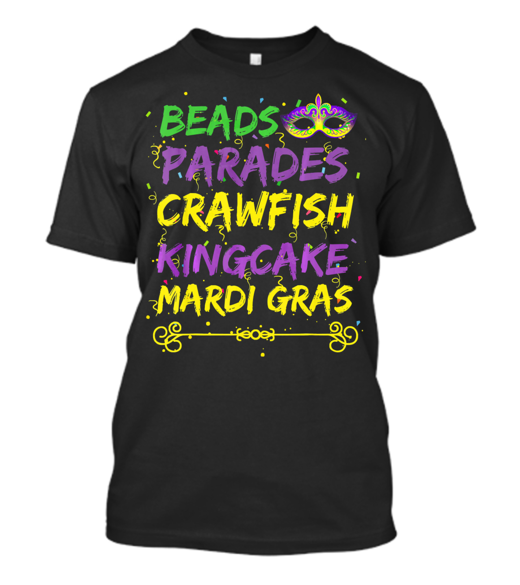 Beads Parades Crawfish Kingcake Mardi Gras Mask T-Shirt