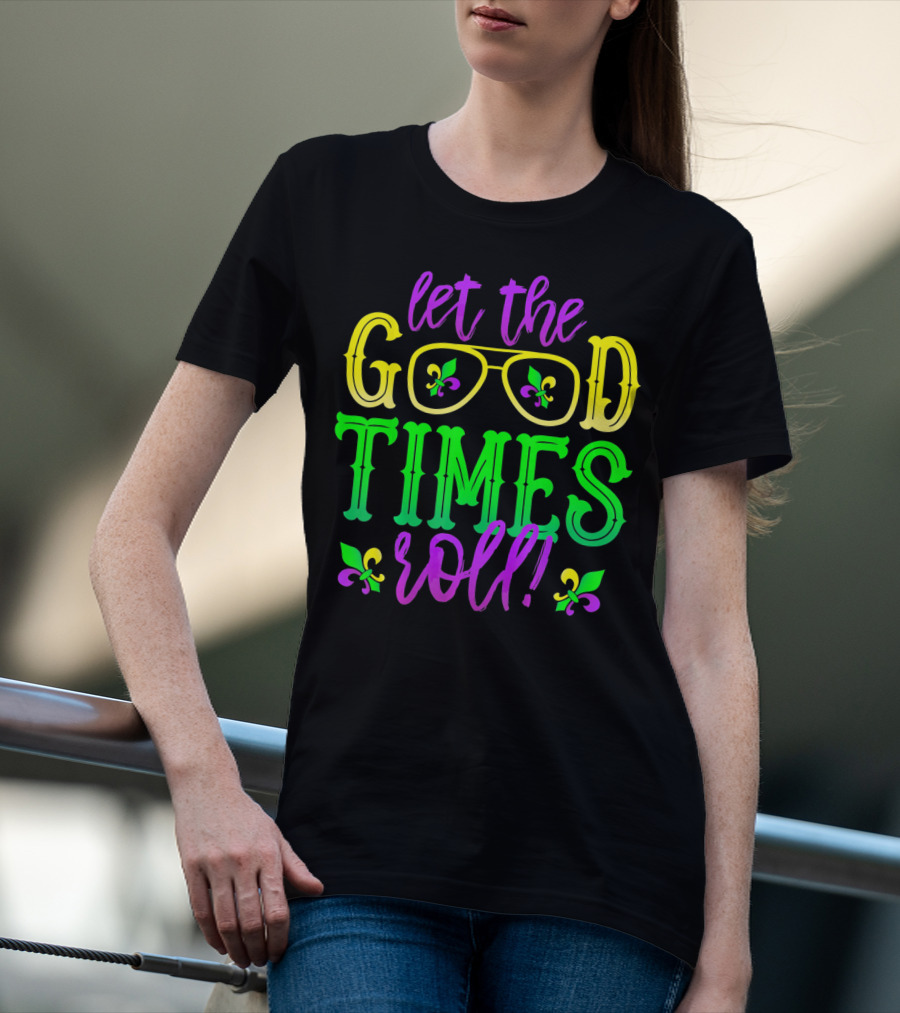 Let The Good Times Roll Mardi Gras Fleur De Lis Glasses T-Shirt