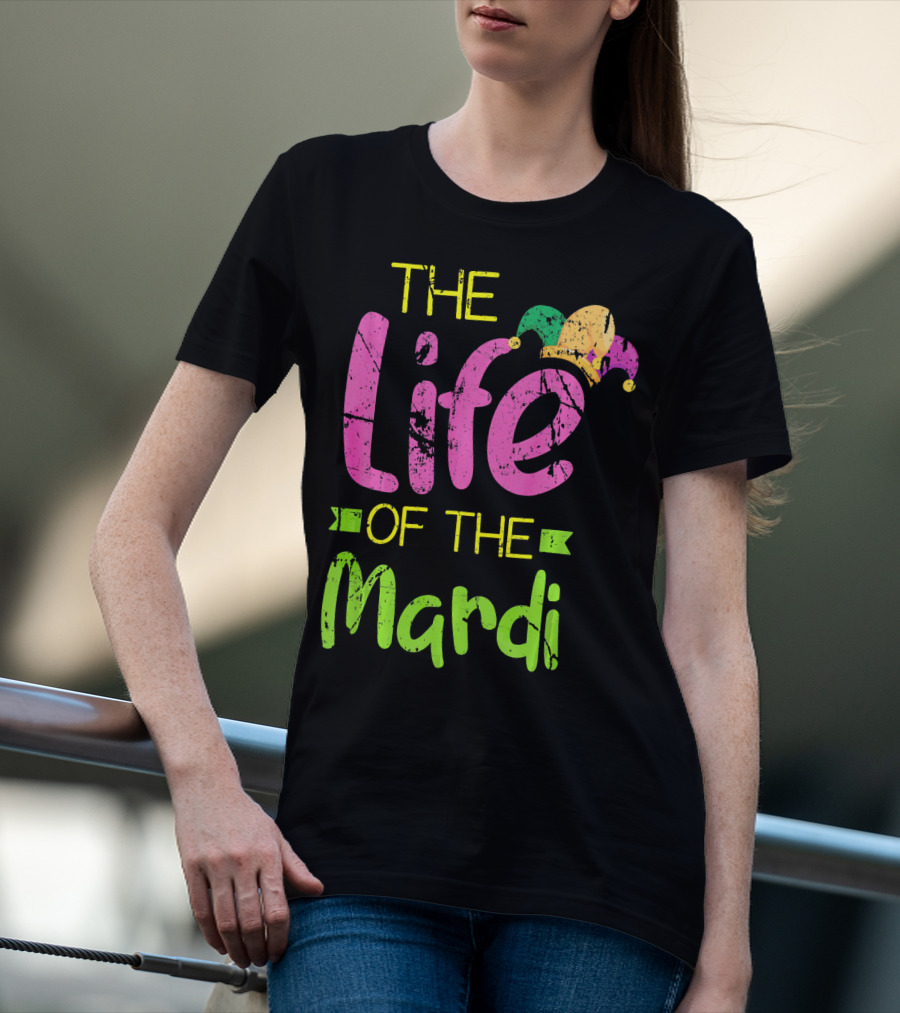 The Life Of The Mardi With Jester Hat T-Shirt