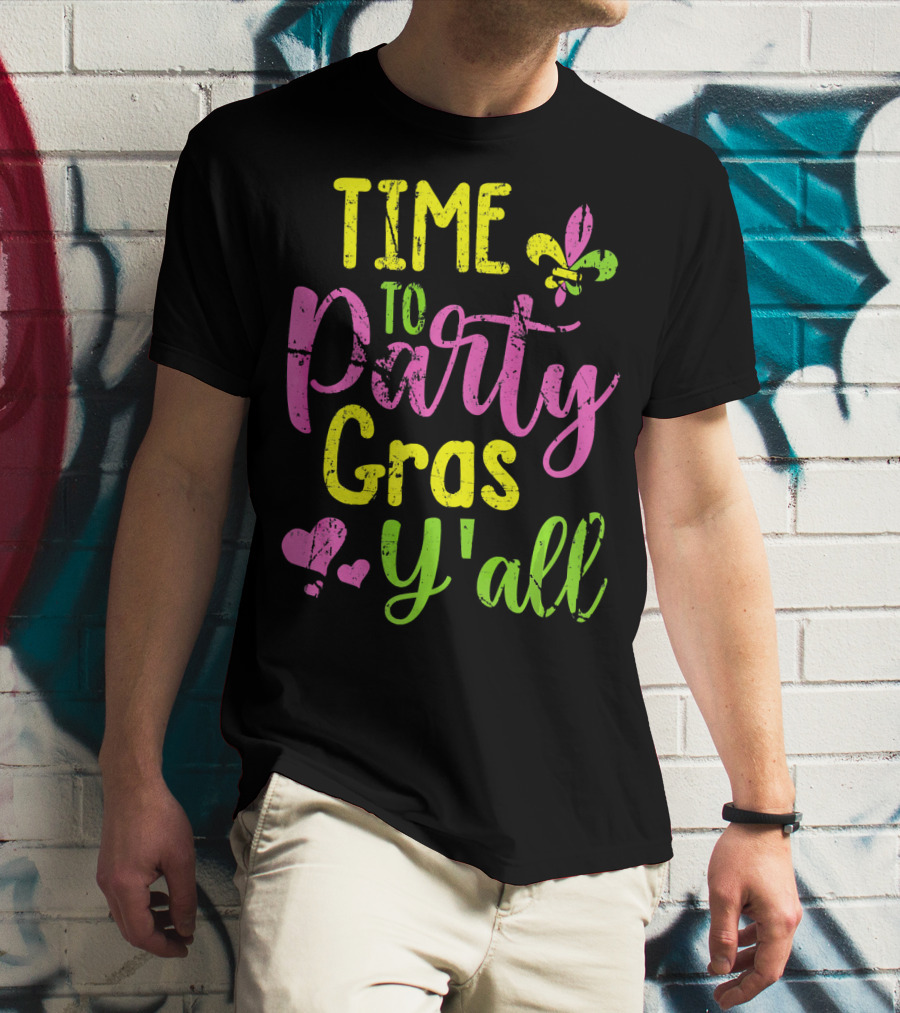Time To Party Gras Y'all Fleur-de-Lis Mardi Gras Hearts T-Shirt