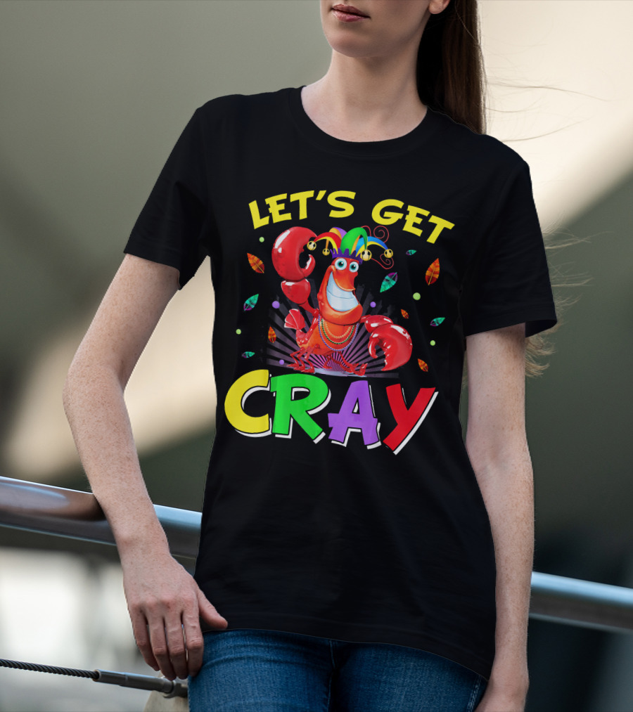 Let's Get Cray Mardi Gras Lobster Party T-Shirt