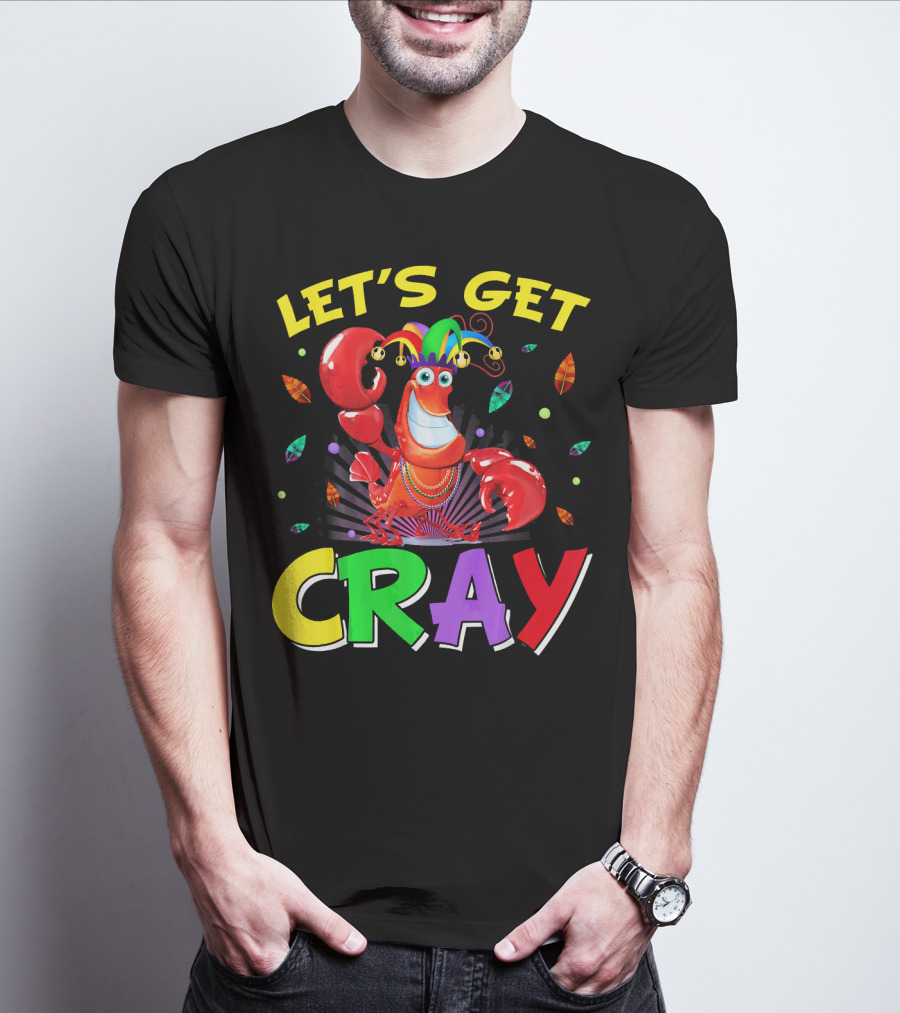 Let's Get Cray Mardi Gras Lobster Party T-Shirt