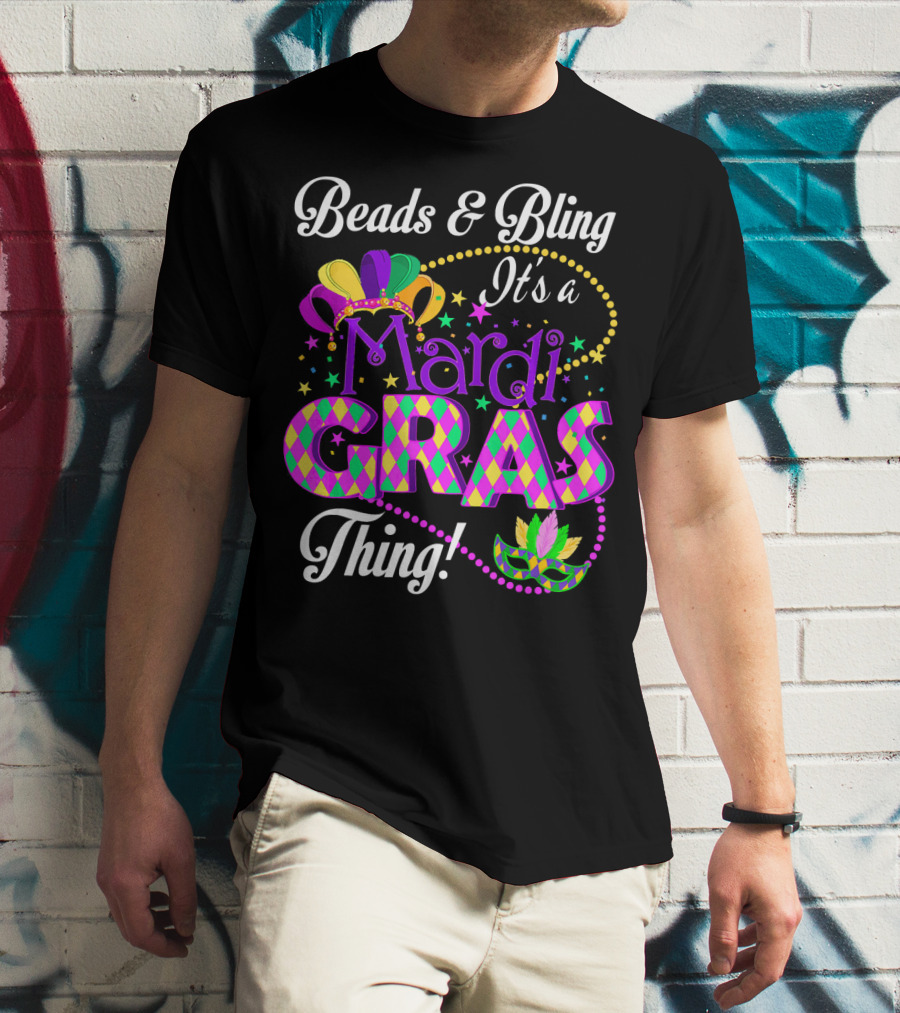 Beads And Bling It's A Mardi Gras Thing Colorful Crown And Mask T-Shirt