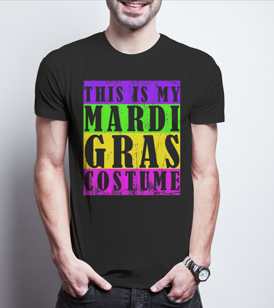 This Is My Mardi Gras Costume Carnival T-Shirt
