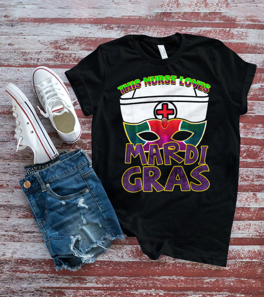 This Nurse Loves Mardi Gras Fat Tuesday Nurse T-Shirt
