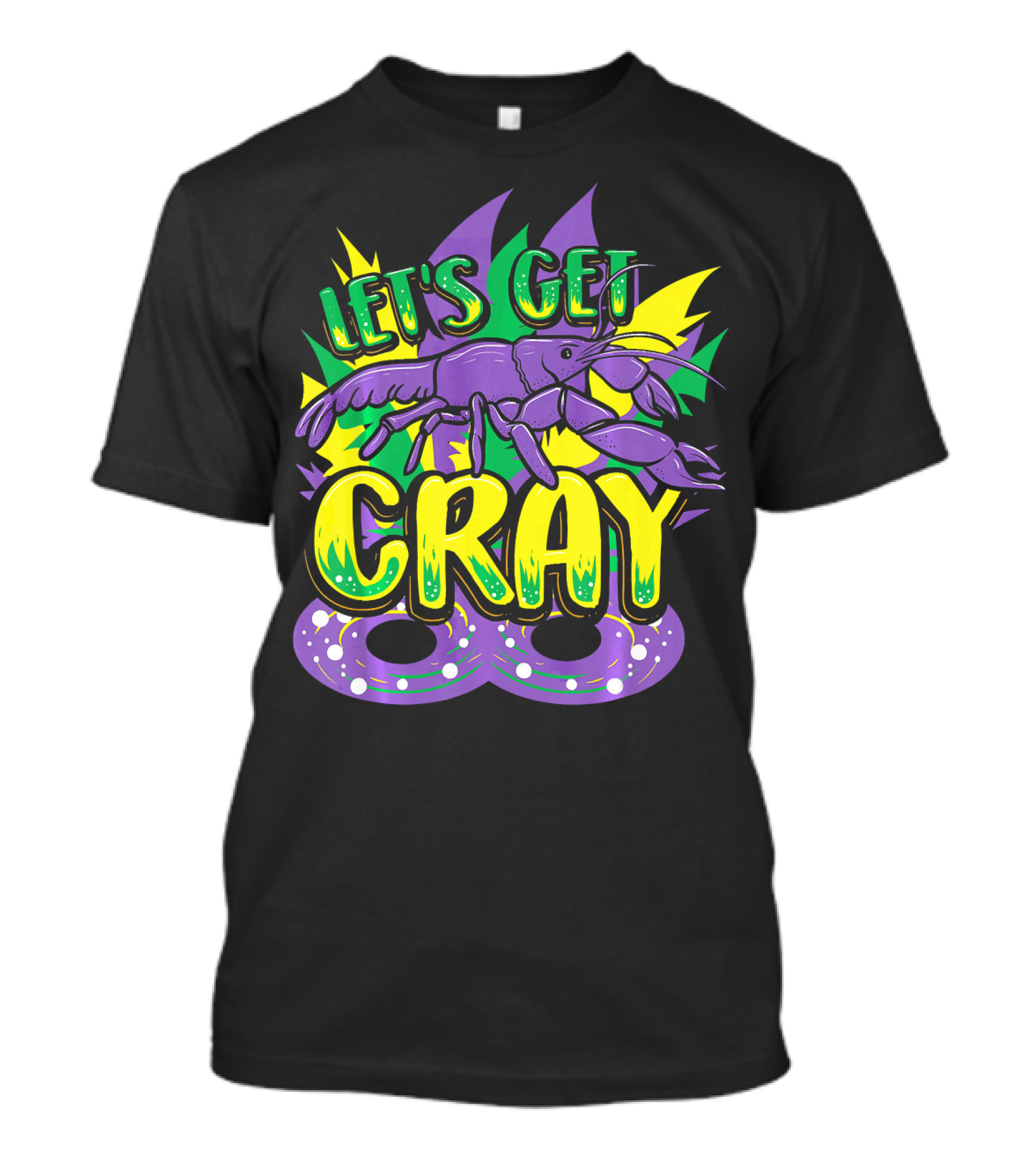 Let's Get Cray Mardi Gras Crawfish Parade Novelty T-Shirt