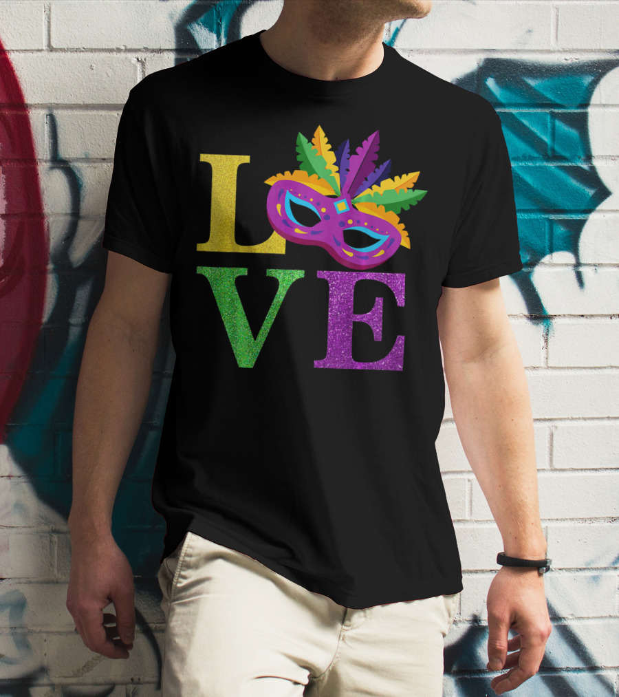 LOVE Mardi Gras Mask Feather Parade Party T-Shirt