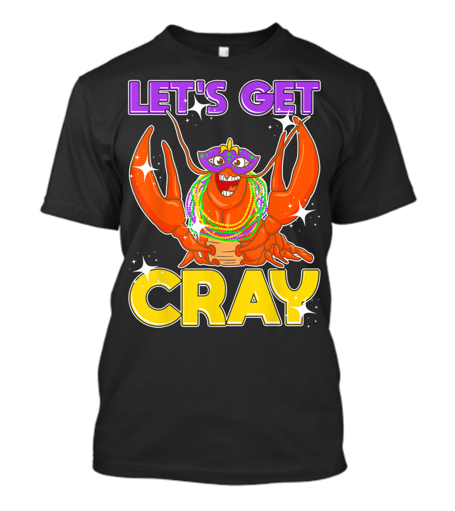 LET'S GET CRAY Mardi Gras Lobster With Beads And Mask T-Shirt