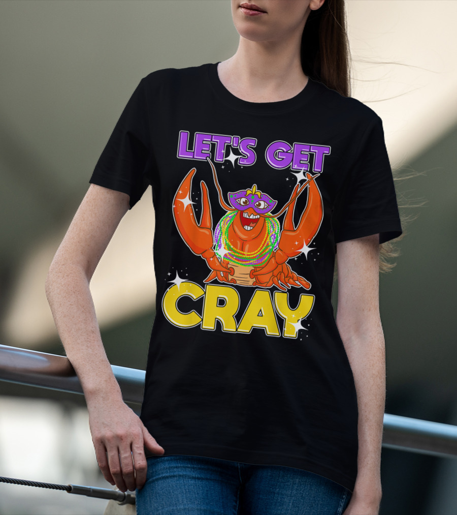LET'S GET CRAY Mardi Gras Lobster With Beads And Mask T-Shirt