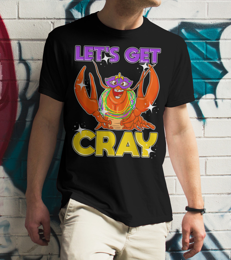 LET'S GET CRAY Mardi Gras Lobster With Beads And Mask T-Shirt