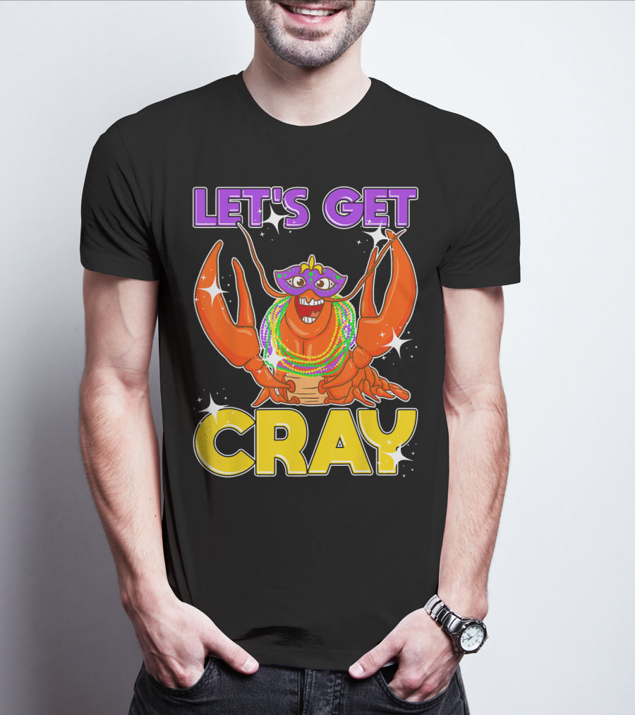 LET'S GET CRAY Mardi Gras Lobster With Beads And Mask T-Shirt